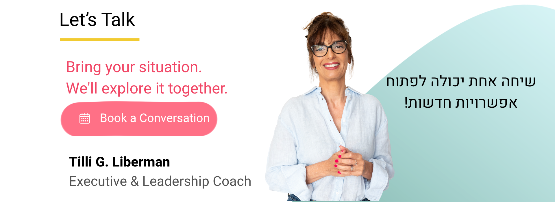 Tilli G. Liberman – Executive & Leadership Coach. One conversation can open new possibilities. Book a conversation